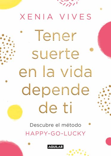 Tener Suerte en la Vida Depende de ti (in Spanish)