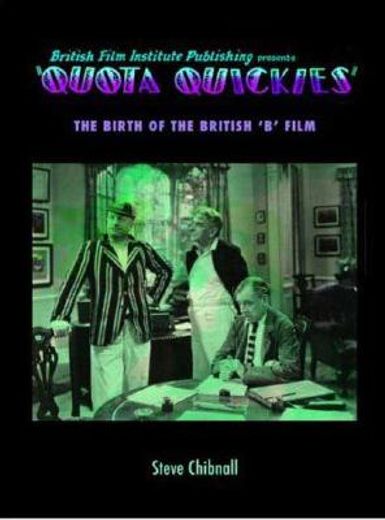 quota quickies,the birth of the british ´b´ film