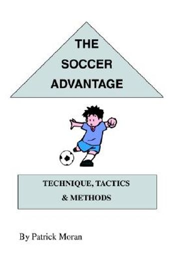 the soccer advantage,technique, tactics and methods