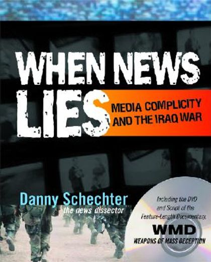 When News Lies: Media Complicity and the Iraq War [With DVD] (en Inglés)