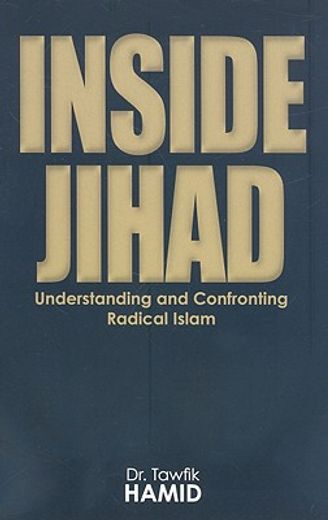 inside jihad,understanding and confronting radical islam