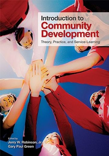 introduction to community development,theory, practice, and service-learning