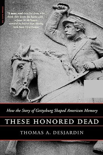 these honored dead,how the story of gettysburg shaped american memory