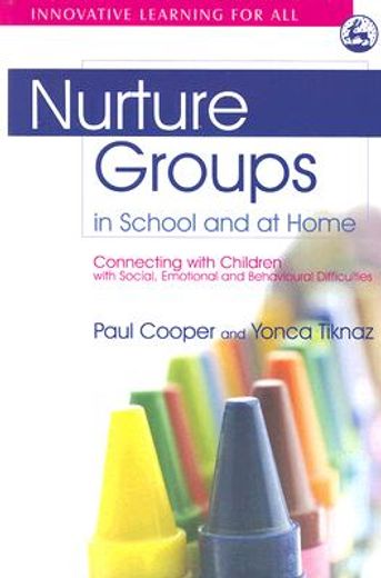 nurture groups in school and at home,connecting with children with social, emotional and behavioural difficulties