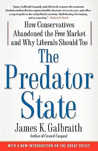 the predator state,how conservatives abandoned the free market and why liberals should too