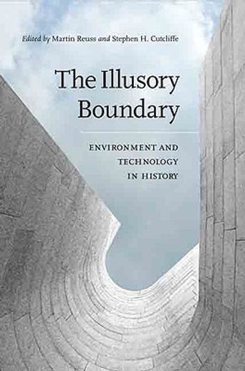 the illusory boundary,environment and technology in history