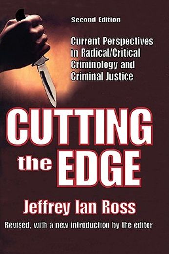 cutting the edge,current perspectives in radical/critical criminology and criminal justice