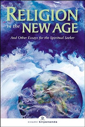 religion in the new age & other essays,a devotee´s handbook