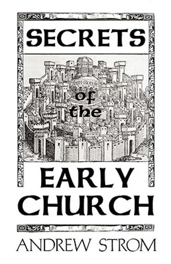 secrets of the early church... what will it take to get back to the book of acts?