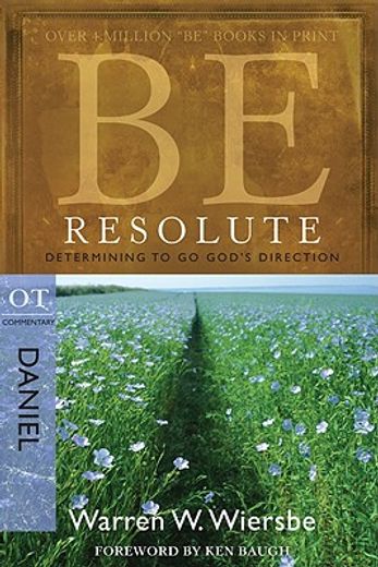 be resolute,determining to go god´s direction, daniel