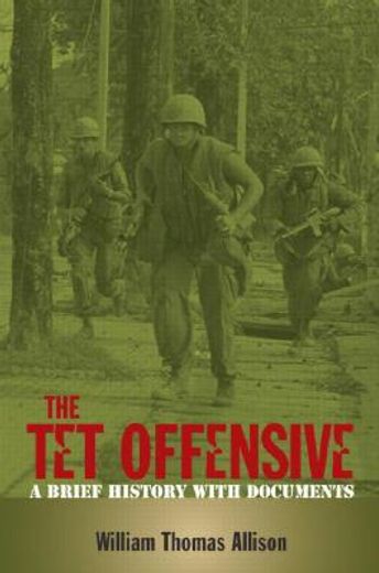 the tet offensive,a brief history with documents