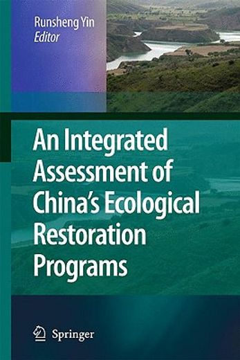 an integrated assessment of chinas ecological restoration programs
