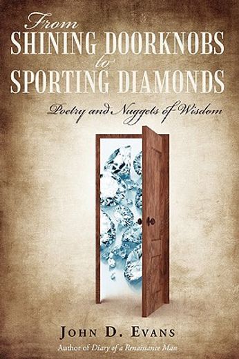 from shining doorknobs to sporting diamonds,poetry and nuggets of wisdom