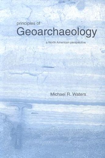 principles of geoarchaeology,a north american perspective