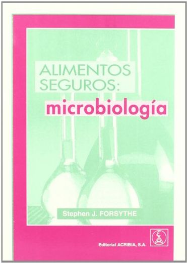 Alimentos Seguros: Microbiologia (in Spanish)