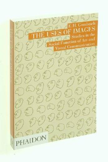 the uses of images,studies in the social function of art and visual communication