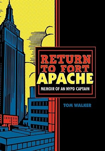 return to fort apache,memoir of an nypd captain