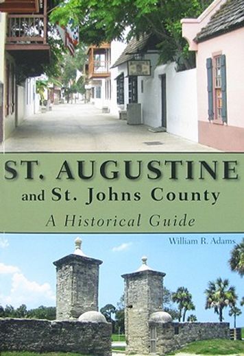 st. augustine and st. johns county,a historical guide