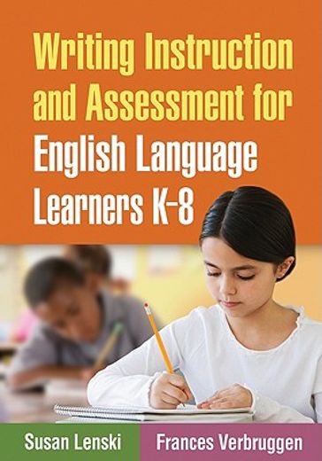 Writing Instruction and Assessment for English Language Learners K-8 (en Inglés)