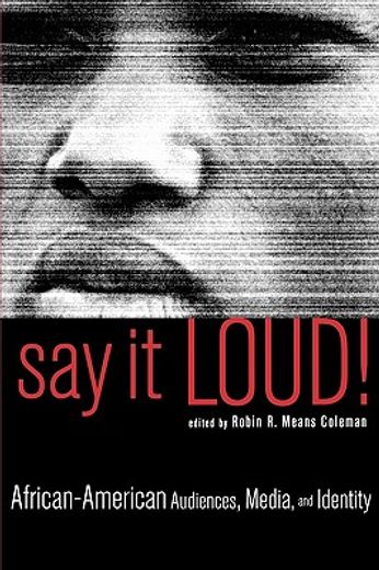 say it loud!,african-american audiences, media, and identity
