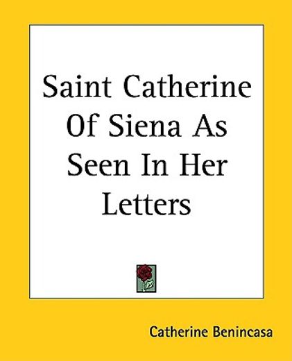 saint catherine of siena as seen in her letters