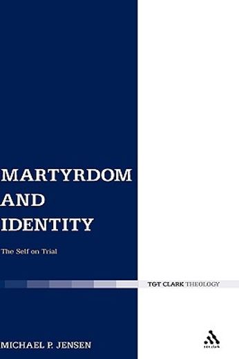 martyrdom and identity,the self on trial