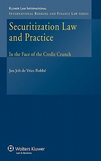 securitization law and practice in the face of the credit crunch