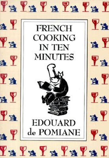 french cooking in ten minutes,or adapting to the rhythm of modern life (en Inglés)