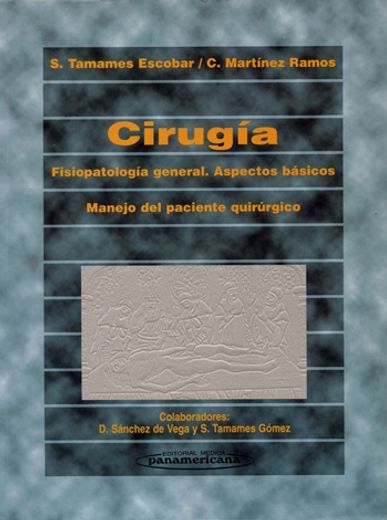 Cirugía. Fisiopatología general. Aspectos básicos. Manejo del paciente quirúrgico