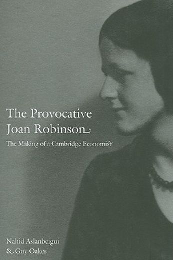 the provocative joan robinson,the making of a cambridge economist