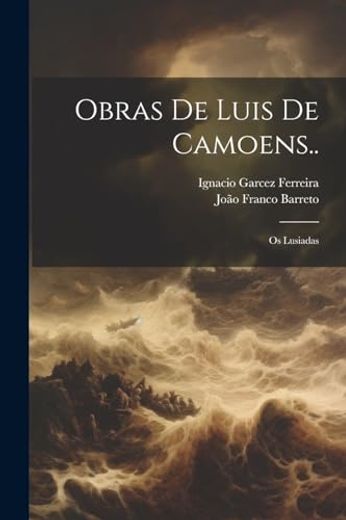 Obras de Luis de Camoens. Os Lusiadas (en Portugués)