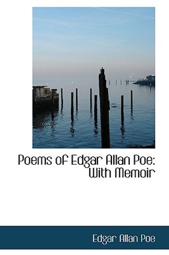 poems of edgar allan poe: with memoir