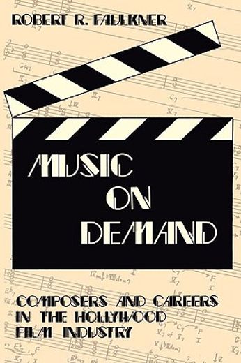 music on demand,composers and careers in the hollywood fild industry