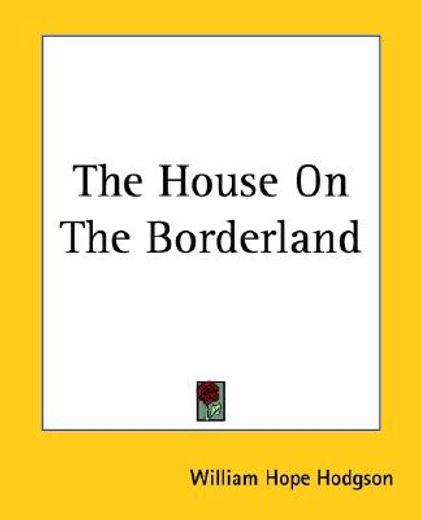 the house on the borderland