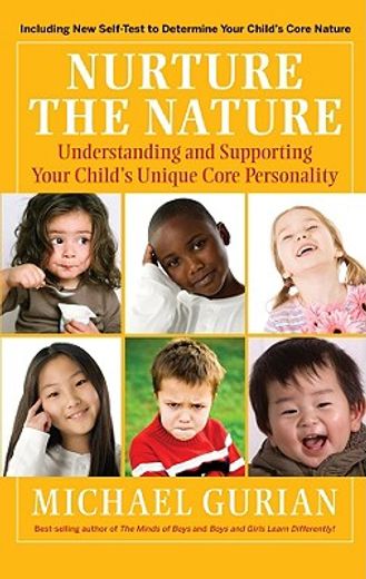 nurture the nature,understanding and supporting your child´s unique core personality