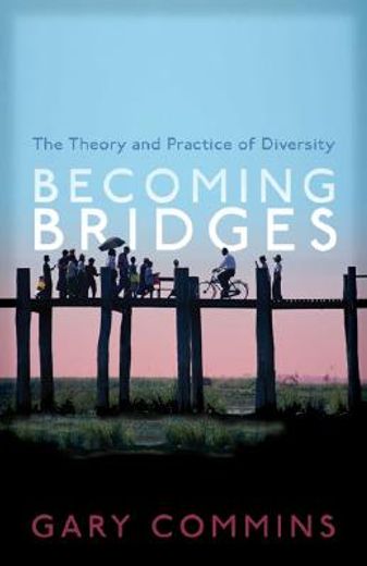 becoming bridges,the spirit and practice of diversity