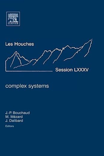 complex systems lxxxv, 3-28 july 2006,lecture notes of the les houches summer school 2006