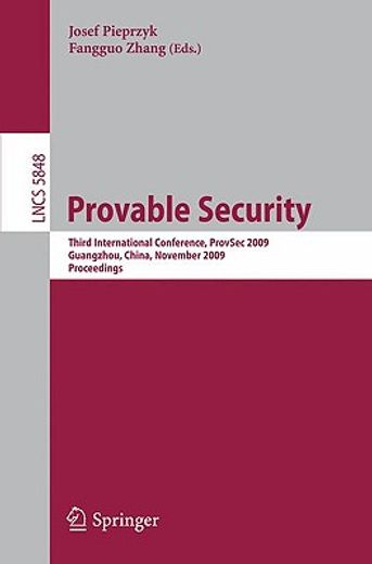 provable security,third international conference, provsec 2009, guangzhou, china, november 11-13, 2009, proceedings