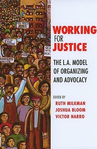 working for justice,the l.a. model of organizing and advocacy