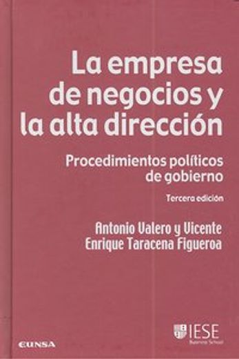 La Empresa de Negocios y la Alta Dirección: Procedimientos Políticos de Gobierno (in Spanish)
