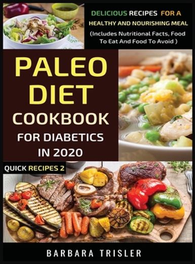 Paleo Diet Cookbook for Diabetics in 2020 - Delicious Recipes for a Healthy and Nourishing Meal (en Inglés)