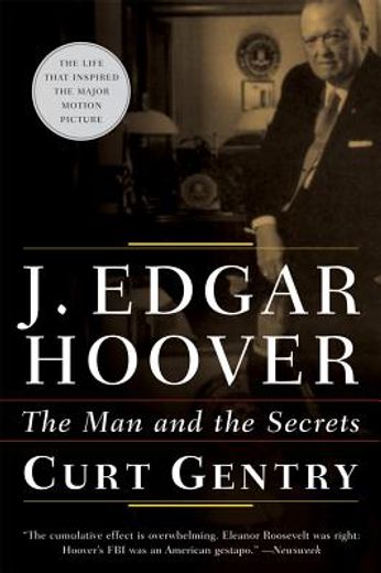 j. edgar hoover,the man and the secrets