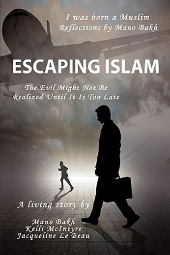 escaping islam: the evil might not be realized until it is too late