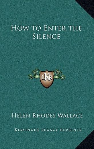 how to enter the silence (en Inglés)