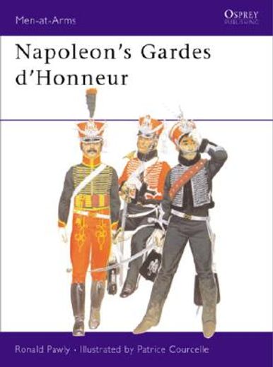 Napoleon's Guards of Honour: 1813-14 (en Inglés)