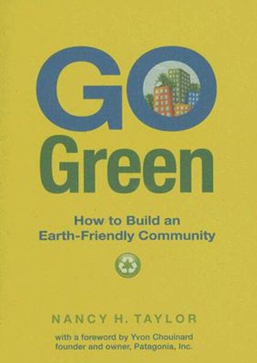 go green,how to build an earth-friendly community