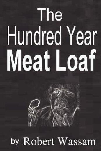 the hundred year meat loaf,welcome to the cam and perry show!