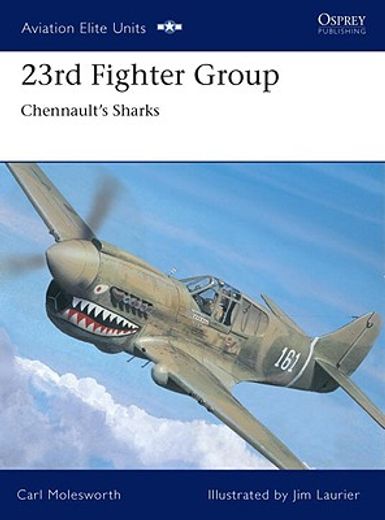 23rd Fighter Group: Chennault's Sharks (en Inglés)