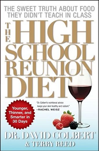 the high school reunion diet,younger, thinner, and smarter in 30 days