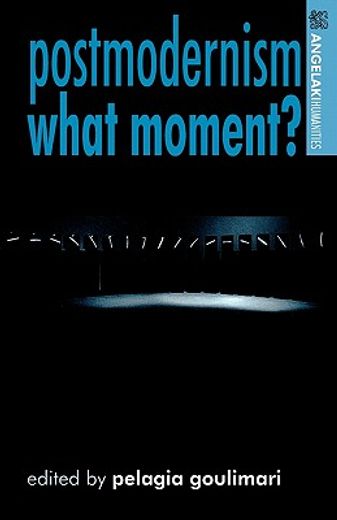 postmodernism,what moment?